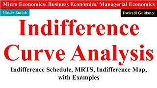 Indifference Curve Analysis Indifference Map schedule MRTS Marginal Rate of Substitution micro [upl. by Atekahs35]