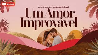 Um Amor Improvável nas Terras do Brasil Romance HistóriasDeAmor AmorImpossível HistóriaDeÉpoca [upl. by Myna]