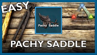 How To Craft A Pachy Saddle In Ark Survival Evolved [upl. by Belamy]