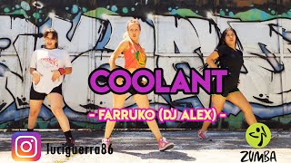 COOLANT  FARRUKO ✘ DJ ALEX  Lucía Guerra instagram luciguerra86  ZUMBA  Coreografía [upl. by Lunneta660]