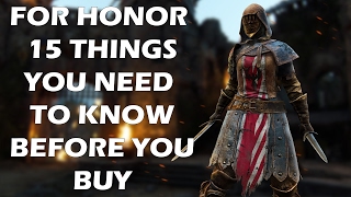 For Honor  15 Things You NEED TO KNOW Before You Buy The Game [upl. by Hgielrebma]