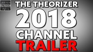 The Theorizer  2018 Channel Trailer [upl. by Walter969]