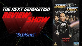 Schisms  TNG Review Show [upl. by Anrahs]