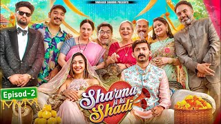 Sharma Ji Ki Shadi  Ep2  SwaggerSharma [upl. by Roselia998]