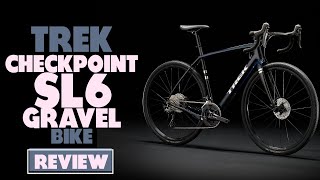 Trek Checkpoint SL6 Gravel Bike Review Should You Buy It Expert Analysis Inside [upl. by Torbert]