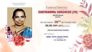 FUNERAL SERVICE  SANTHAMMA VARGHESE 74  28092024 0800 AM  ANGELWINGS MEDIA 91 9447564179 [upl. by Hedvige]