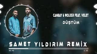 Canbay amp Wolker feat Velet  Düştüm  Samet Yıldırım Remix [upl. by Lindell]