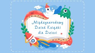 Międzynarodowy Dzień Książki dla Dzieci [upl. by Terina]