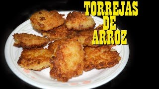 TORREJAS DE ARROZ  ¿Cómo hacer torrejas de arroz RECETA  Cocine con Tuti [upl. by Erodisi]