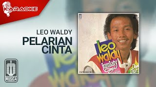 Leo Waldy  Pelarian Cinta Official Karaoke Video [upl. by Kletter]