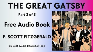 The Great Gatsby  Part 3 of 3  by F Scott Fitzgerald  Best Audio Books for Free [upl. by Rasia37]