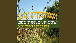 Dont Give Up Now Tobias Fröberg Mix [upl. by Bobbi]