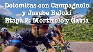 Dolomitas con Campagnolo y Joseba Beloki Etapa 2 Mortirolo y Gavia [upl. by Idnim]