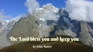 The Lord bless you and keep you  John Rutter [upl. by Ilohcin599]