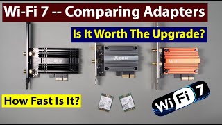 WiFi 7 Adapter Cards  Is It Worth The Upgrade [upl. by Ainsley]