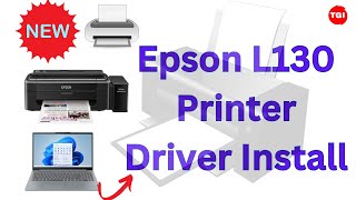 How to Epson L130 Driver install L130 Printer Driver Download amp install 100  Epson L130 [upl. by Larochelle]