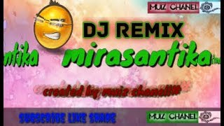 Rhoma irama  Mirasantika  DJ remix version   lirik [upl. by Avi755]