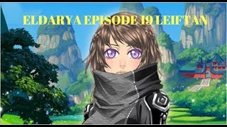 ELDARYA EPISODE 19quotLes cœurs ébranléquot LEIFTAN 11  RAPPROCHEMENT TRES CHAUD [upl. by Bridwell]