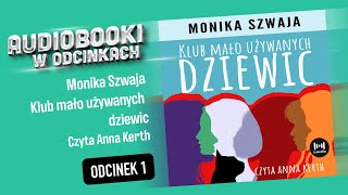 Audiobook Klub mało używanych dziewic  Monika Szwaja  ⭐️ Audiobook PL ⭐️ 1 [upl. by Airotkciv]