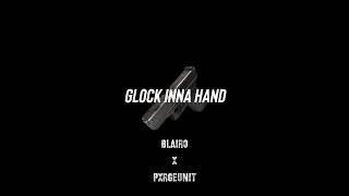 Blairo ft Pxrge Unit  Glock Inna Hand [upl. by Narik257]