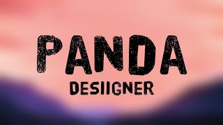 Panda  Desiigner Lyrics Video 💘 [upl. by Enitselec]