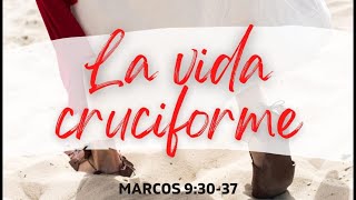 Marcos 93037  La Vida Cruciforme  Ps Rodrigo Licera [upl. by Richella]