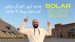 Best Hybrid Inverters in Pakistan  Solar Expo 2024 Lahore Vlog [upl. by Idona]