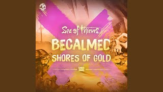 Becalmed  Shores of Gold Original Game Soundtrack [upl. by Stavro454]