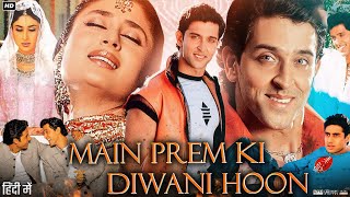 Main Prem Ki Diwani Hoon Full Movie 2003  Hrithik Roshan Kareena Kapoor Abhishek  Review amp Facts [upl. by Eisned]