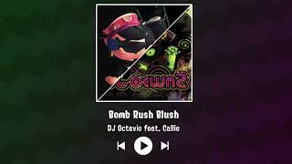 DJ Octavio feat Callie  Bomb Rush Blush [upl. by Georas386]