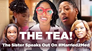 Sweet Teas Sister SPILLS on Married2Med 🔥 Calls Out Dr Heavenly amp Quad  Reveals Unseen Moments [upl. by Ariahaj]