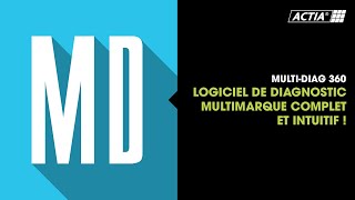 MULTIDIAG 360 LOGICIEL DE DIAGNOSTIC MULTIMARQUE COMPLET ET INTUITIF [upl. by Godewyn]