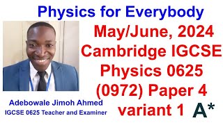 2024 IGCSE Physics 0625 MayJune Paper 41 062541ON24 [upl. by Natividad]