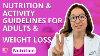 Nutrition amp Activity Guidelines for Adults amp Weight Loss Nutrition for Nursing  LevelUpRN [upl. by Nahsaj]