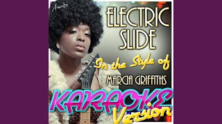 Electric Slide In the Style of Marcia Griffiths Karaoke Version [upl. by Elokcin662]