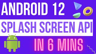 Splash Screen API in Android 12  With Practical [upl. by Fredrick]