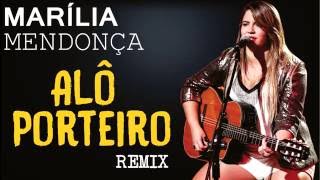 Marília Mendonça ♪ Alô Porteiro Remix [upl. by Ahsai]