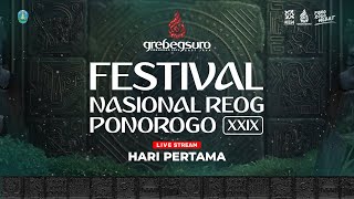 LIVE DAY 1  FESTIVAL NASIONAL REOG PONOROGO FNRP XXIX [upl. by Alleynad]