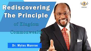 Rediscovering The Principle of Kingdom Commonwealth 💎 Munroe Global Animated Teachings [upl. by Adnohsat446]