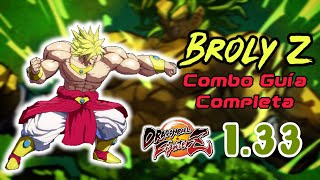 DBFZ 133 Broly Z  Guía de Combos Definitiva BnBs Rejumps Loops ToDs amp Solo ToDs [upl. by Herm60]