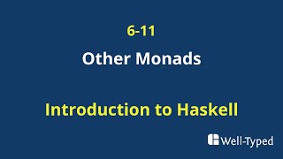 0611 Other Monads Introduction to Haskell [upl. by Aztilem]