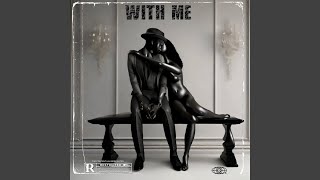 With Me [upl. by Killam]