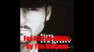 For A Little While By Tim McGraw Lyrics in description [upl. by Cirad741]