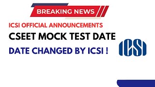 Breaking News  ICSI BIGGEST Announcement CSEET July 2024 Mock test date Released by ICSI  New Date [upl. by Aicilegna]