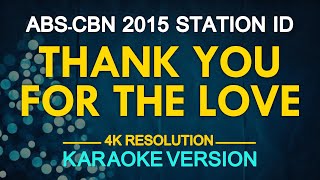 THANK YOU FOR THE LOVE  ABSCBN Christmas Station ID 2015 KARAOKE Version [upl. by Aicilec496]