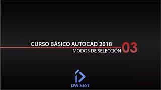 Autocad 2018  Modos de seleccion  Tutorial básico 03 [upl. by Hsirt]