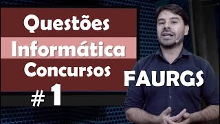 FAURGS Questões de Informática para concursos 1 [upl. by Solhcin]