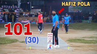 BIG MATCH 101 RUNS IN 30 BALLS HAFIZ POLA UMAR BAJWA BATTING [upl. by Frear]