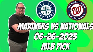 Seattle Mariners vs Washington Nationals 62623 MLB Free Pick  MLB Betting Tips [upl. by Wagshul571]