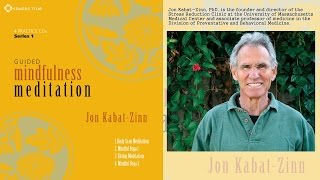 Jon KabatZinn PhD – Guided Mindfulness Meditation Series 1 Audio Excerpt [upl. by Fernando]